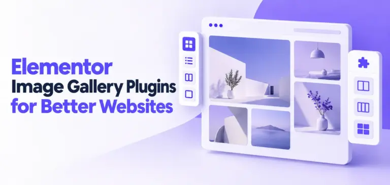 Top 7 Elementor Image Gallery Plugins to Elevate Your Website