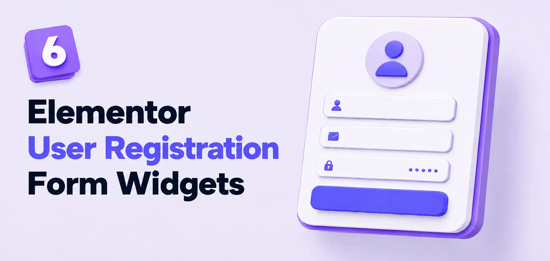 Discovered the 6 Best Elementor User Registration Form Widgets