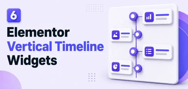 6 Best Elementor Vertical Timeline Widgets You Need to Try