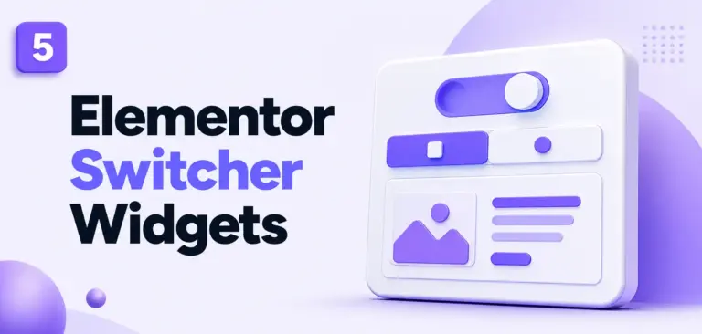 5 Best Elementor Switcher Widget in 2024