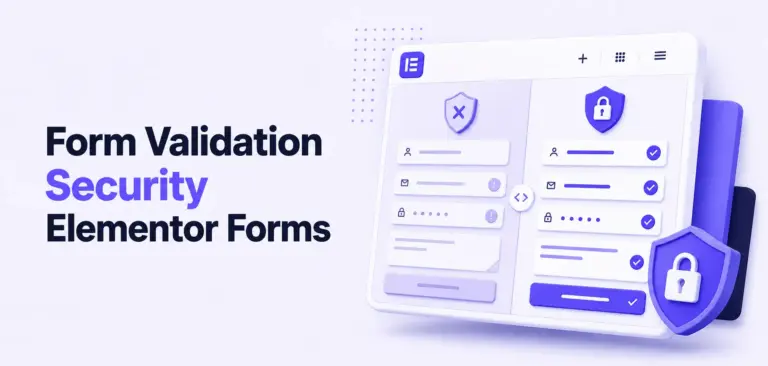 Elementor Form Validation & Security: Protect Lead Forms