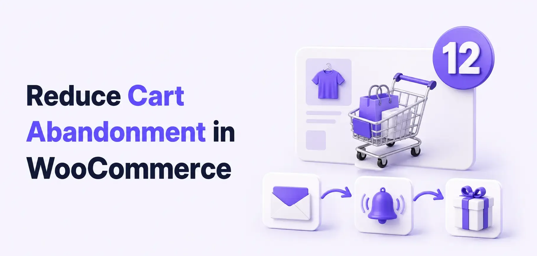 How to Reduce Cart Abandonment in WooCommerce